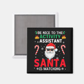 Be Nice To The Activity Istant Santa Is Watching X Magnet (Vorderseite/Rückseite)