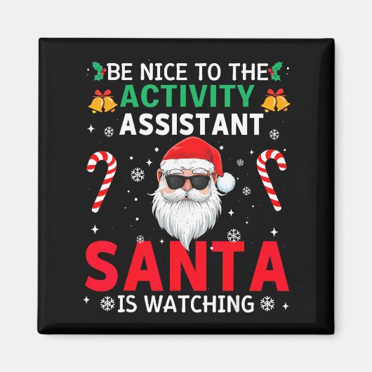 Be Nice To The Activity Istant Santa Is Watching X Magnet (Vorne)