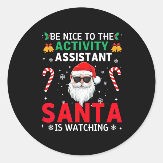 Be Nice To The Activity Istant Santa Is Watching X Runder Aufkleber (Vorderseite)