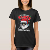 Be Nice To The Banker Santa Is Watching Christma T-Shirt (Vorderseite)