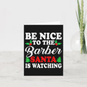 Be Nice To The Barber Santa Is Watching Xmas Prese Karte (Vorderseite)
