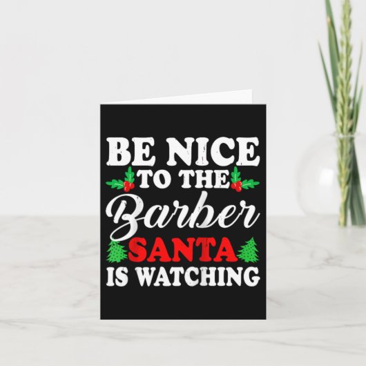 Be Nice To The Barber Santa Is Watching Xmas Prese Karte (Vorderseite)