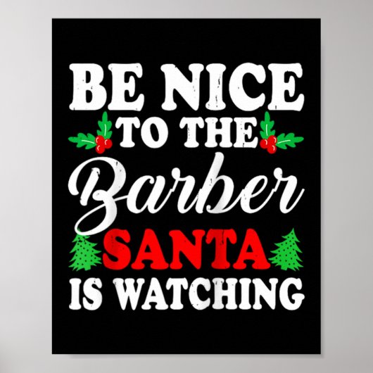 Be Nice To The Barber Santa Is Watching Xmas Prese Poster (Vorne)