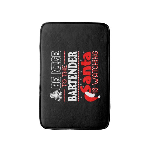 BE Nice To The Barkeeper Badematte (Vorderseite Vertikal)