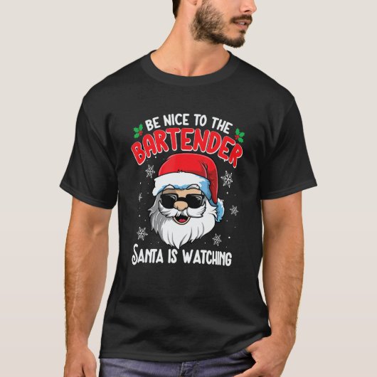 Be Nice To The Bartender Santa Is Watching Christ T-Shirt (Vorderseite)