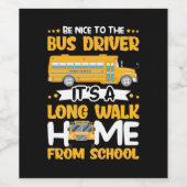 Be Nice To The Bus Driver Weinetikett (Einzelnes Label)
