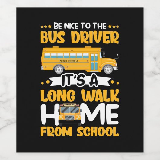 Be Nice To The Bus Driver Weinetikett (Einzelnes Label)