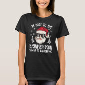 Be Nice To The Businessperson Santa Is Watching Ch T-Shirt (Vorderseite)