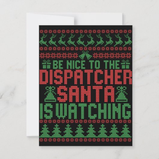 Be Nice To The Dispatcher Santa IS Watching Gift Mitteilungskarte (Vorderseite)