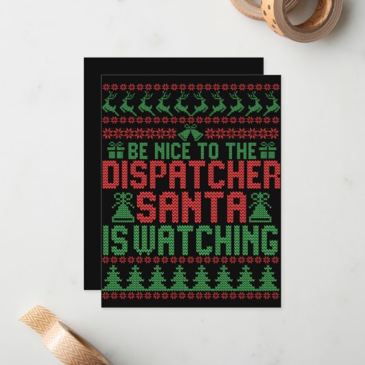 Be Nice To The Dispatcher Santa IS Watching Gift Mitteilungskarte (Vorderseite/Rückseite Beispiel)