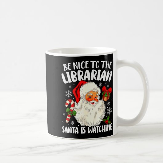 Be Nice To The Librarian Santa Is Watching Christm Kaffeetasse (Rechts)