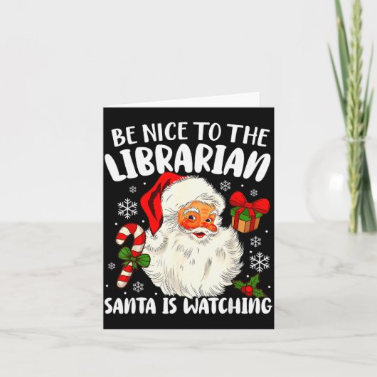 Be Nice To The Librarian Santa Is Watching Christm Karte (Vorderseite)