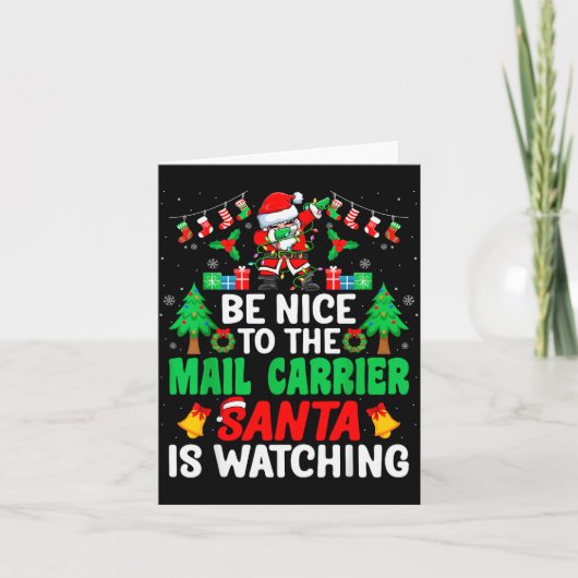 Be Nice To The Mail Carrier Santa - Stal Worker Ch Karte (Vorderseite)