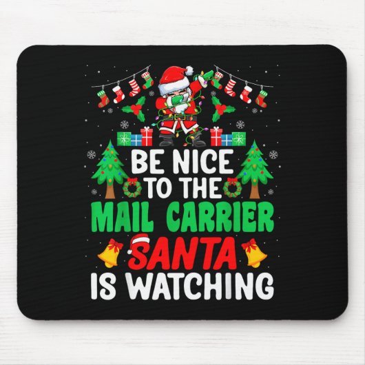 Be Nice To The Mail Carrier Santa - Stal Worker Ch Mousepad (Vorne)
