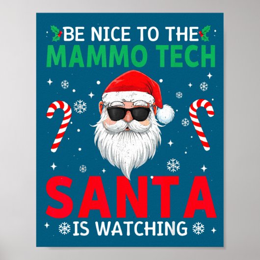 Be Nice To The Mammo Tech Santa Is Watching Christ Poster (Vorne)