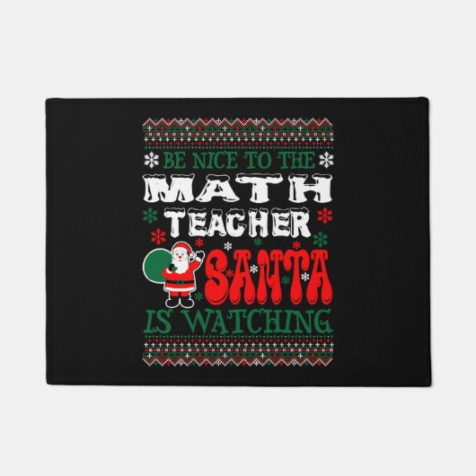 BE Nice to The Math Teacher Santa Is Watching Fußmatte (Vorderseite)
