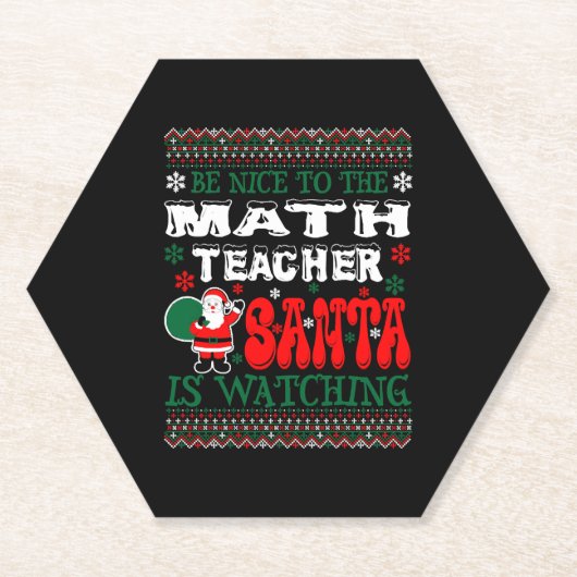 BE Nice to The Math Teacher Santa Is Watching Untersetzer (Vorderseite)