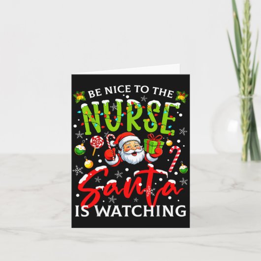 Be Nice To The Nurse Santa Is Watching Christmas X Karte (Vorderseite)
