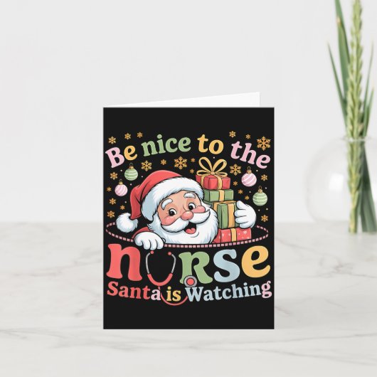 Be Nice To The Nurse Santa Is Watching Christmas X Karte (Vorderseite)