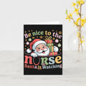 Be Nice To The Nurse Santa Is Watching Christmas X Karte (Gelbe Blume)