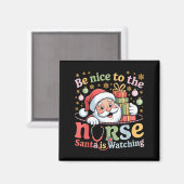 Be Nice To The Nurse Santa Is Watching Christmas X Magnet (Vorderseite/Rückseite)