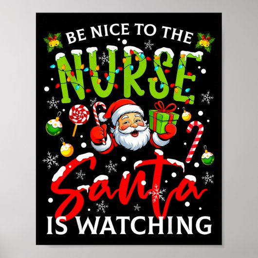 Be Nice To The Nurse Santa Is Watching Christmas X Poster (Vorne)