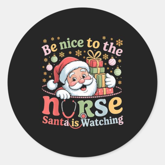 Be Nice To The Nurse Santa Is Watching Christmas X Runder Aufkleber (Vorderseite)
