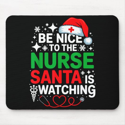 Be Nice To The Nurse Santa Is Watching Funny Nurse Mousepad (Vorne)