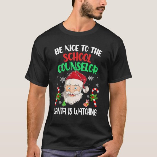 Be Nice To The School Counselor Santa Is Watching T-Shirt (Vorderseite)