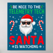 Be Nice To The Telemetry Tech Santa Is Watching Ch Poster (Vorne)