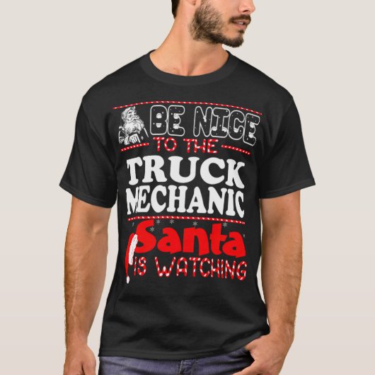 Be Nice To Truck Mechanic Santa Watching buddhist  T-Shirt (Vorderseite)