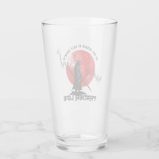 Be not afraid | Trade Motivation | Samurai Glas (Rückseite)