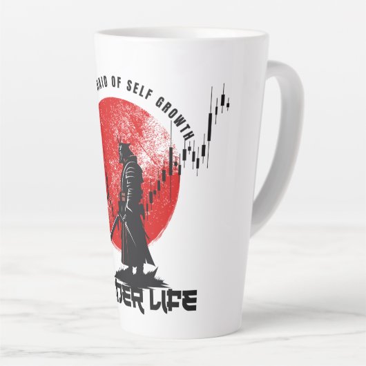 Be not afraid | Trade Motivation | Samurai Milchtasse (Rechte Ecke)