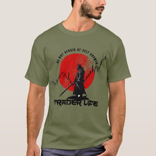 Be not afraid | Trade Motivation | Samurai T-Shirt (Vorderseite)