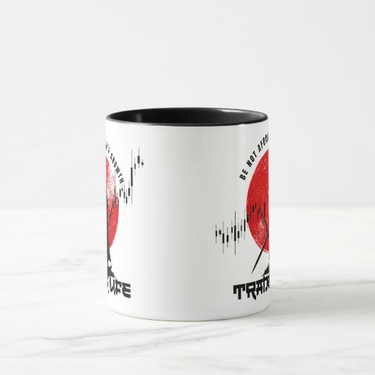 Be not afraid | Trade Motivation | Samurai Tasse (Zentrum)