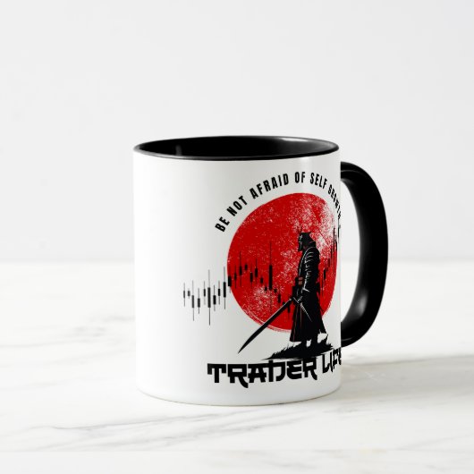 Be not afraid | Trade Motivation | Samurai Tasse (VorderseiteRechts)
