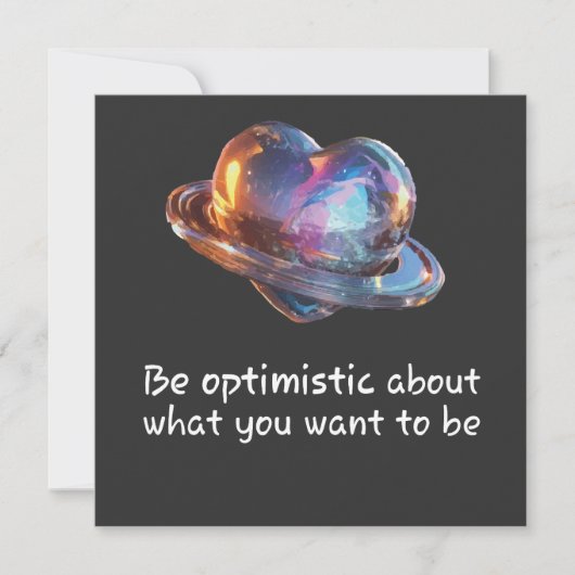 Be Optimistic About What You Want to Be Einladung (Vorderseite)