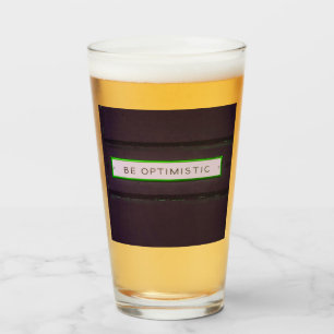 Be Optimistic Positive Words Rustic Look Glas