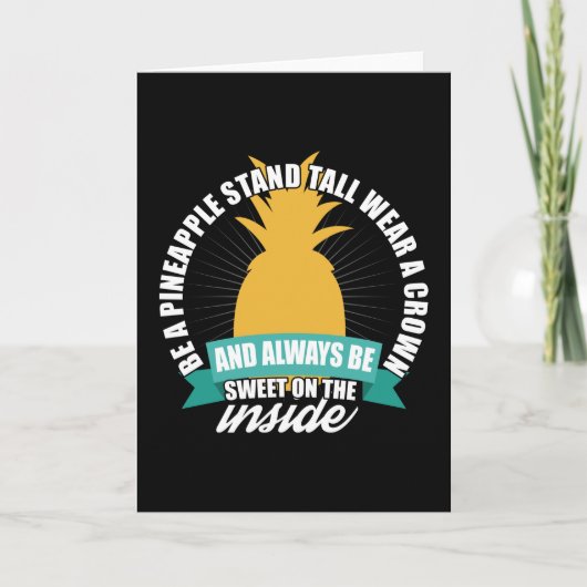 Be Pineapple Stand Tall Wear A Crown Karte (Vorderseite)
