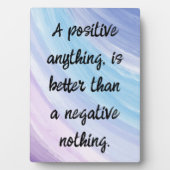 Be Positive Not Negative Quote Fotoplatte (Vorderseite)