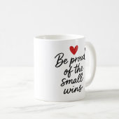 Be proud of the small wins - Mug Kaffeetasse (VorderseiteRechts)