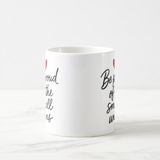 Be proud of the small wins - Mug Kaffeetasse (Mittel)