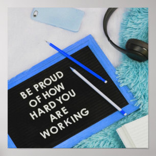 Be Proud of Working Hard, Motivational Poster