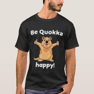 Be Quokka Happy Australia Neuseeland Reisequokk T-Shirt