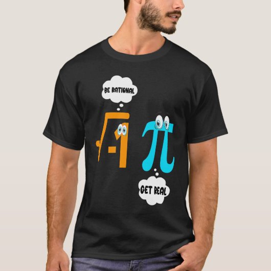 Be Rational Get Real Math Student Teacher Pi Day T-Shirt (Vorderseite)