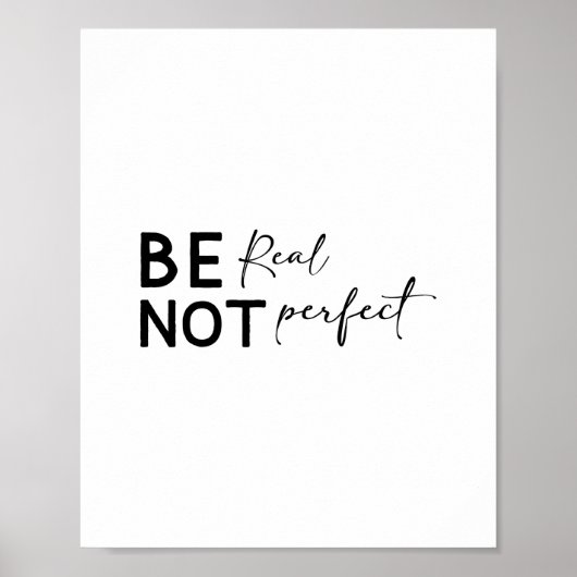 Be Real Not Perfect - Minimalist Motivational  Poster (Vorne)