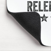 Be Relentless Insrational Motivational Never Giver Mousepad (Ecke)