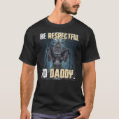 Be Respectful To Daddy Funny Alpha Werewolf Wolf M T-Shirt (Vorderseite)