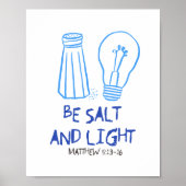 Be Salt and Light Matthew 5:13-16 Wall Art Poster (Vorne)