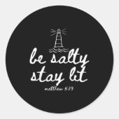 Be Salty Stay Lit Matthew 5_13 Christian Faith Wom Runder Aufkleber (Vorderseite)